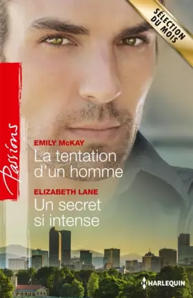 Couverture du produit · La tentation d'un homme - Un secret si intense
