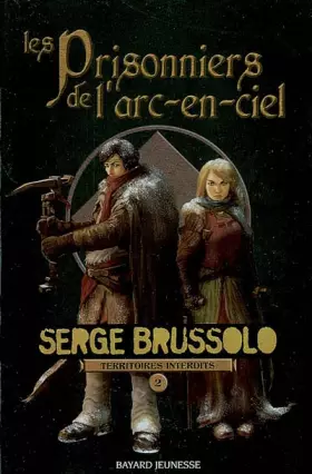 Couverture du produit · Territoires interdits, Tome 2 : Les Prisonniers de l'arc-en-ciel