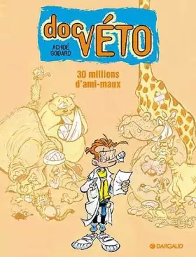 Couverture du produit · DocVeto, N°  1 : 30 millions d'ami-maux