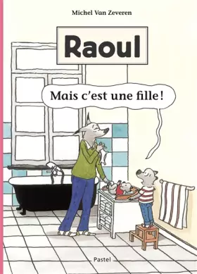 Couverture du produit · Raoul, Mais c'est une fille: Tome 02