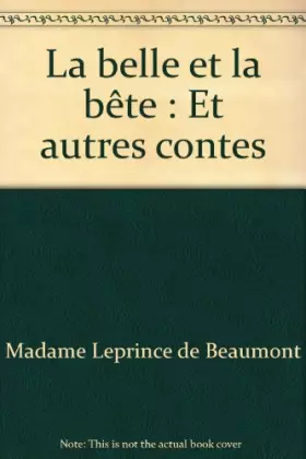 Couverture du produit · La belle et la bête : Et autres contes