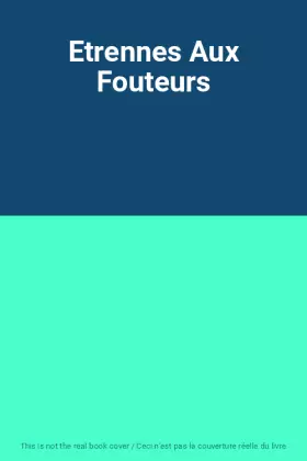 Couverture du produit · Etrennes Aux Fouteurs