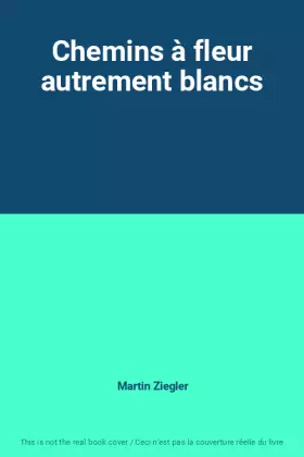 Couverture du produit · Chemins à fleur autrement blancs