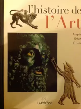 Couverture du produit · L'histoire De L'art - Tome 2 - Assyrie - Grèce - Etrurie
