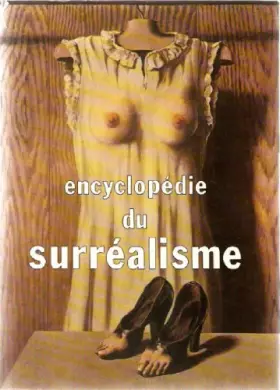 Couverture du produit · Encyclopédie du Surréalisme