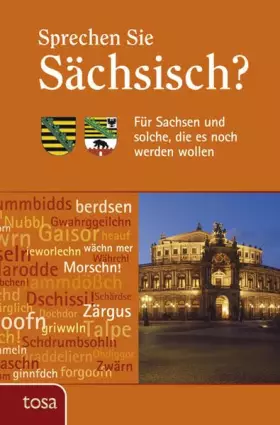 Couverture du produit · Sprechen Sie Sächsisch?: Für Sachsen und solche, die es noch werden wollen