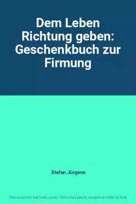 Couverture du produit · Dem Leben Richtung geben: Geschenkbuch zur Firmung