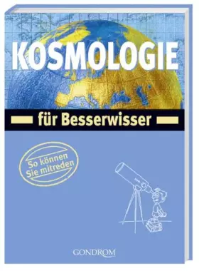 Couverture du produit · Kosmologie für Besserwisser: So können Sie mitreden