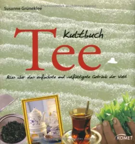 Couverture du produit · Kultbuch Tee: Alles über das einfachste und vielfältigste Getränk der Welt