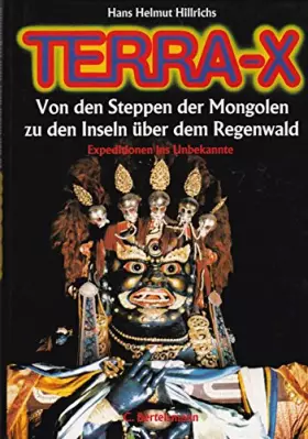 Couverture du produit · Terra-X : Von den Steppen der Mongolen zu den Inseln über dem Regenwald [B0h] ( Expeditionen ins Unbekannte )