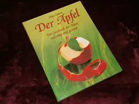 Couverture du produit · Der Apfel. Ein Geschenk der Natur vielseitig und gesund