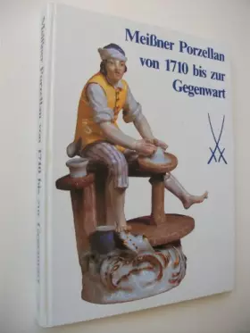 Couverture du produit · Meissner Porzellan von 1710 bis zur Gegenwart