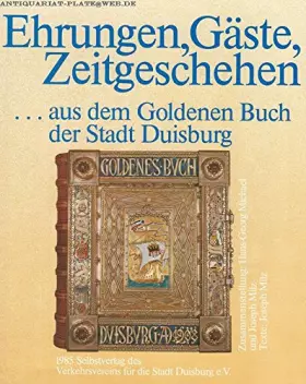 Couverture du produit · Ehrungen, Gäste, Zeitgeschehen ...aus dem Goldenen Buch der Stadt Duisburg.