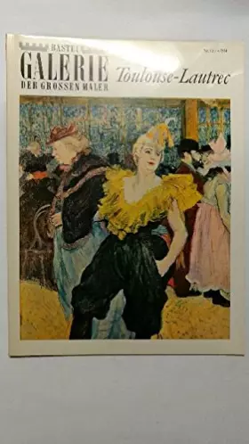 Couverture du produit · Toulouse-Lautrec, Galerie der Großen Maler Nr. 12