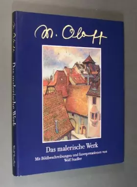 Couverture du produit · Das malerische Werk. Von Wolf Stadler und Waltraud Oloff. Mit Bildbeschreibungen und Interpretationen von Wolf Stadler.