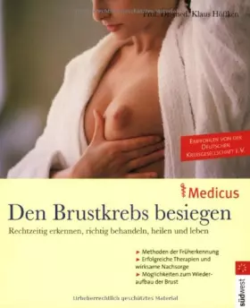 Couverture du produit · Den Brustkrebs besiegen. Rechtzeitig erkennen, richtig behandeln, heilen und leben