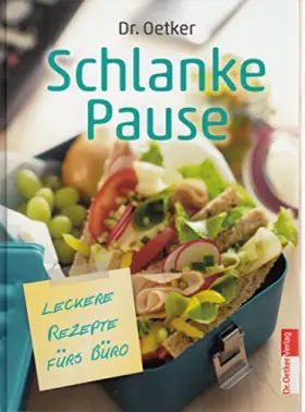 Couverture du produit · Schlanke Pause: Leckere Rezepte fürs Büro