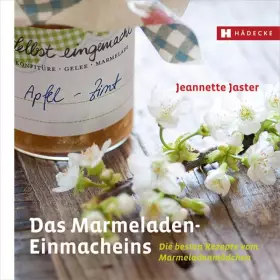 Couverture du produit · Das Marmeladen-Einmacheins: Die besten Rezepte vom Marmeladenmädchen (Genuss im Quadrat)