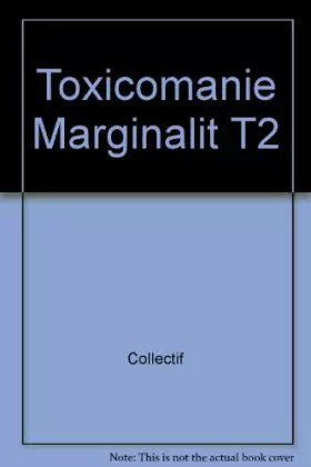 Couverture du produit · Toxicomanie et marginalité T.2
