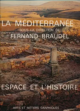 Couverture du produit · La Méditerranée : L'espace et l'histoire - Sous la direction de Fernand Braudel - Table des cartes, Liste des illustrations