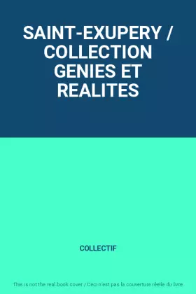 Couverture du produit · SAINT-EXUPERY / COLLECTION GENIES ET REALITES