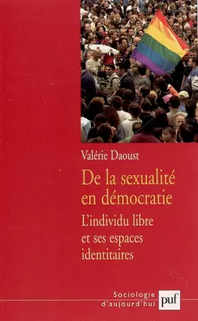 Couverture du produit · De la sexualité en démocratie: L'individu libre et ses espaces identitaires