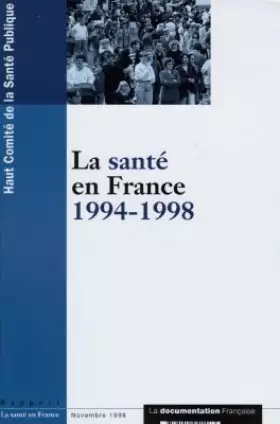Couverture du produit · LA SANTE EN FRANCE 1994-1998. Rapport, novembre 1998