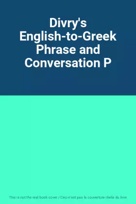 Couverture du produit · Divry's English-to-Greek Phrase and Conversation P