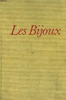 Couverture du produit · Les bijoux. ce monde rayonnant de metal et de pierre.