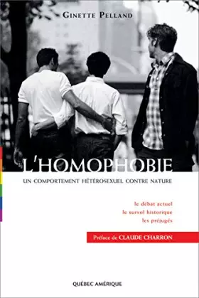 Couverture du produit · L'homophobie : Un comportement hétérosexuel contre nature