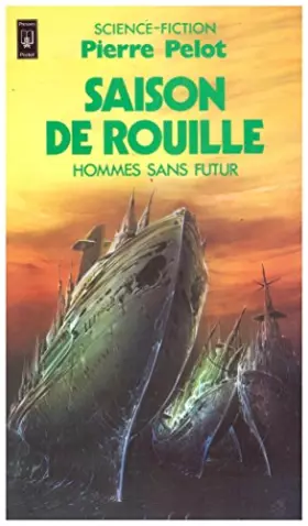 Couverture du produit · Les hommes sans futur tome 2 : Saison de rouille : Collection : Science fiction pocket n° 5135