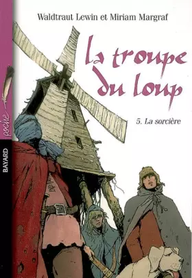 Couverture du produit · La Troupe du Loup, Tome 5 : La sorcière