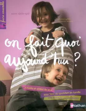 Couverture du produit · On fait quoi aujourd'hui ? : Activités et drôles de jeux pour faire du quotidien en famille une aventure extraordinaire
