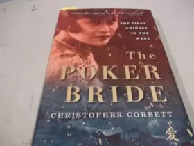 Couverture du produit · The Poker Bride: The First Chinese in the Wild West