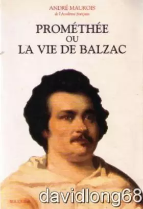 Couverture du produit · Prométhée ou La vie de Balzac