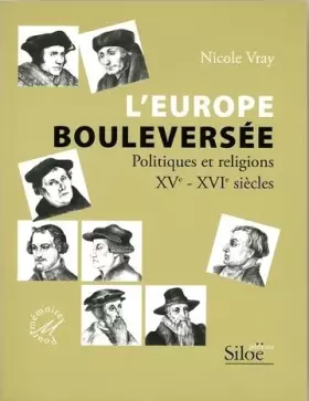 Couverture du produit · L'Europe bouleversée : Politiques et religions XVe-XVIe siècles