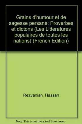 Couverture du produit · Grains d'humour et de sagesse persane : proverbes et dictons
