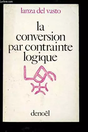 Couverture du produit · LA CONVERSION PAR CONTRAINTE LOGIQUE