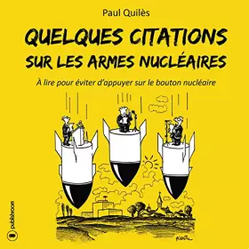 Couverture du produit · QUELQUES CITATIONS SUR LES ARMES NUCLEAIRES