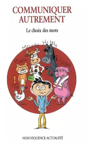 Couverture du produit · Communiquer autrement : Le choix des mots