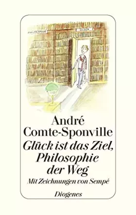 Couverture du produit · Glück ist das Ziel, Philosophie der Weg