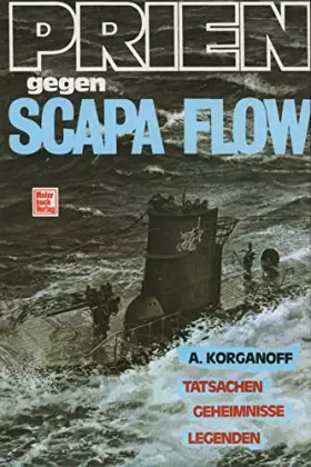 Couverture du produit · Prien gegen Scapa Flow. Tatsachen, Geheimnisse, Legenden.