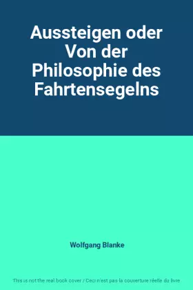 Couverture du produit · Aussteigen oder Von der Philosophie des Fahrtensegelns