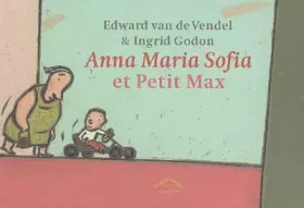 Couverture du produit · Anna Maria Sofia et Petit Max