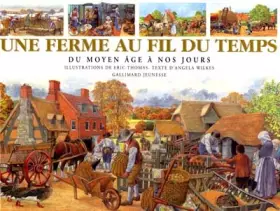 Couverture du produit · Une ferme au fil du temps: Du Moyen Âge à nos jours