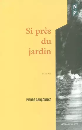Couverture du produit · Si près du jardin