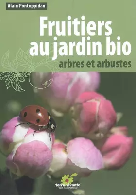 Couverture du produit · Fruitiers au jardin bio : Arbres et arbustes