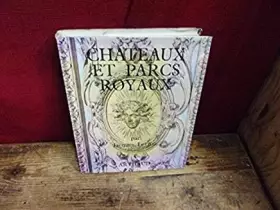 Couverture du produit · Châteaux et parcs royaux (île de France).
