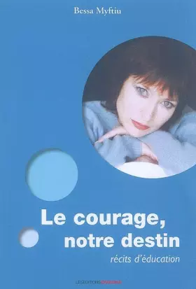 Couverture du produit · Le courage, notre destin: Récits d'éducation