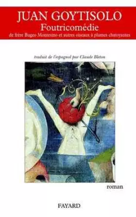 Couverture du produit · Foutricomédie de Fray Bugeo Montesino et autres oiseaux à plumes chatoyantes